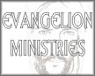 This page was designed and updated by Evangelion Ministries